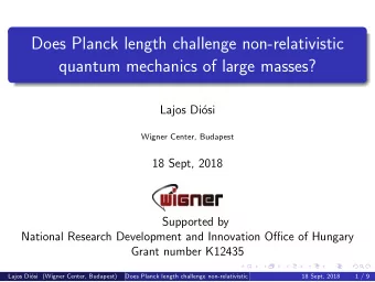 Does Planck length challenge non-relativistic  quantum mechanics of large masses?  Lajos Di  osi