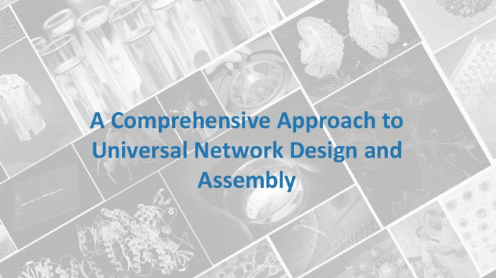 universal network design and