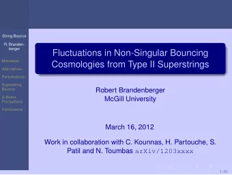 Fluctuations in Non-Singular Bouncing  Motivation  Cosmologies from Type II Superstrings