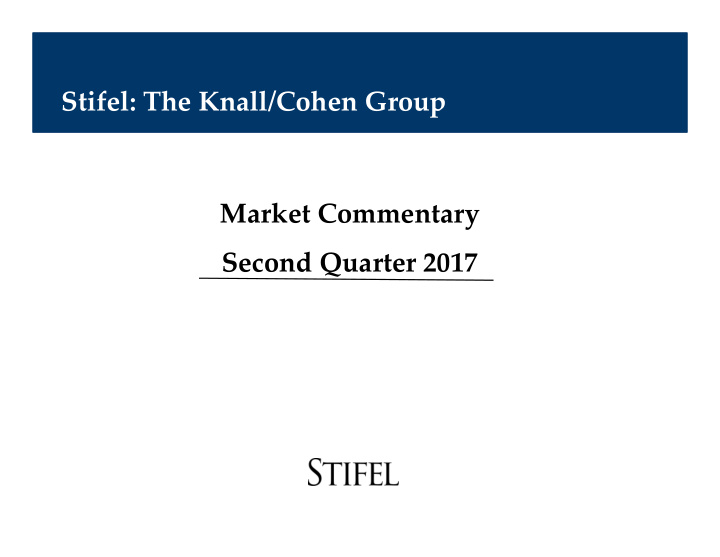 stifel the knall cohen group market commentary second