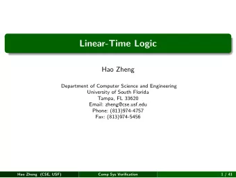 Linear-Time Logic  Hao Zheng  Department of Computer Science and Engineering  University of South