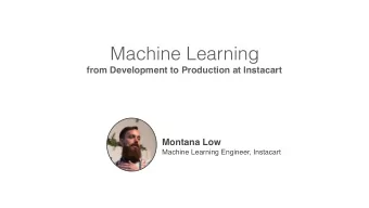 Machine Learning  from Development to Production at Instacart  Montana Low  Machine Learning