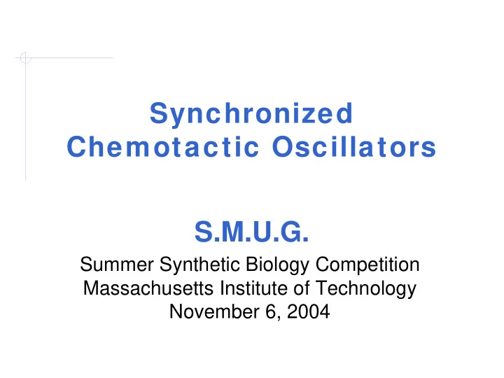 synchronized chemotactic oscillators s m u g