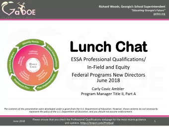 Lunc  Lunch Cha  h Chat  ESSA Professional Qualifications/  In-Field and Equity  Federal Programs