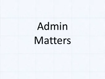Admin  Matters  School Curriculum Time for P1 Monday to Friday  7.30 am to 1.30 pm  7.25 am
