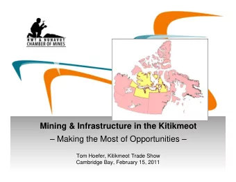 Mining &amp; Infrastructure in the Kitikmeot   Making the Most of Opportunities   Tom Hoefer,