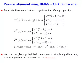 Pairwise alignment using HMMs - Ch.4 Durbin et al.  Recall the Needleman-Wunsch algorithm for