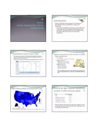 Introduction  First we will look at the current U.S. situation in  household income,