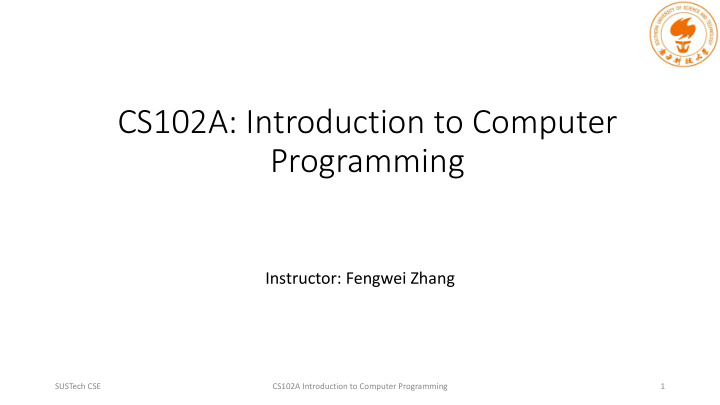 cs102a introduction to computer cs102a introduction to