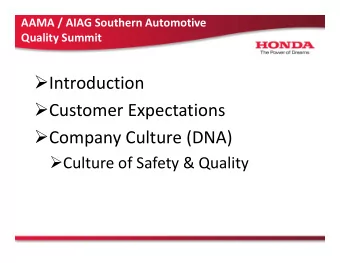 Introduction  Customer Expectations  Company Culture (DNA)  Culture of Safety &amp;