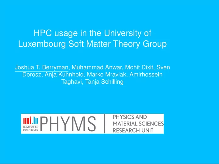 hpc usage in the university of luxembourg soft matter