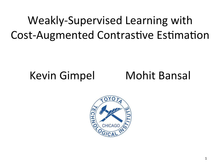 weakly supervised learning with cost augmented contras ve