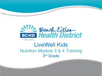 LiveWell Kids  Nutrition Module 3 &amp; 4 Training 3 rd Grade  LiveWell Kids Modules  Fruits &amp;