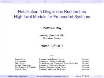 Habilitation  Diriger des Recherches  High-level Models for Embedded Systems  Matthieu Moy