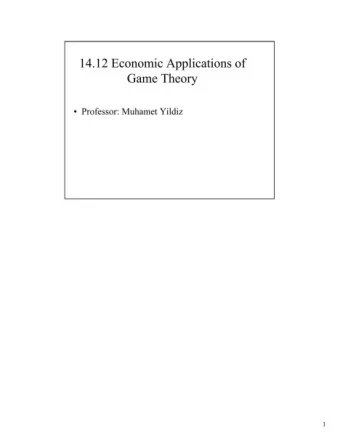14.12 Economic Applications of  Game Theory   Professor: Muhamet Yildiz  1  Merthyr  Banbury