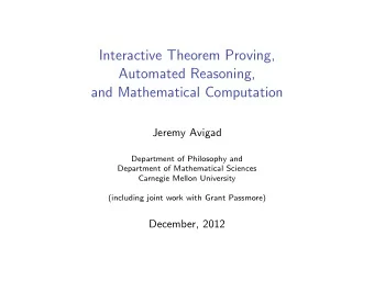 Interactive Theorem Proving,  Automated Reasoning,  and Mathematical Computation  Jeremy Avigad