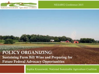 POLICY ORGANIZING :  Sustaining Farm Bill Wins and Preparing for Future Federal Advocacy