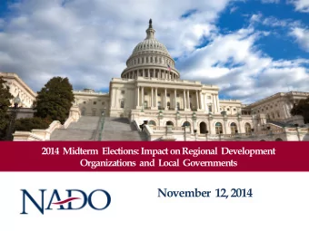November  12, 2014  Presentation Overview  Election trends: what happened?  Senate races; key