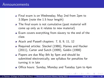 Announcements  Final exam is on Wednesday, May 2nd from 2pm to  3:30pm (note the 1.5 hour length)