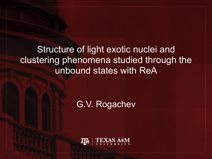 structure of light exotic nuclei and clustering phenomena