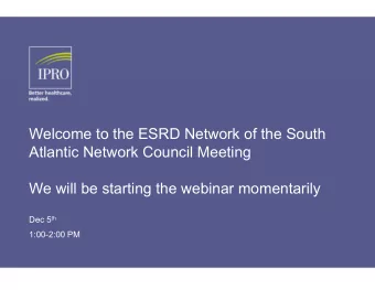 Welcome to the ESRD Network of the South  Atlantic Network Council Meeting  We will be starting the