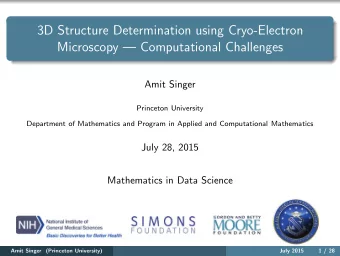 3D Structure Determination using Cryo-Electron  Microscopy  Computational Challenges  Amit
