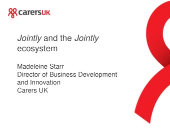 Jointly and the Jointly  ecosystem  Madeleine Starr  Director of Business Development  and