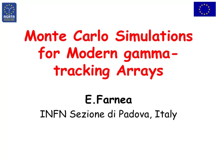 monte carlo simulations for modern gamma tracking arrays