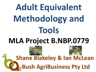 Adult Equivalent  Methodology and  Tools  MLA Project B.NBP.0779  Shane Blakeley &amp; Ian McLean