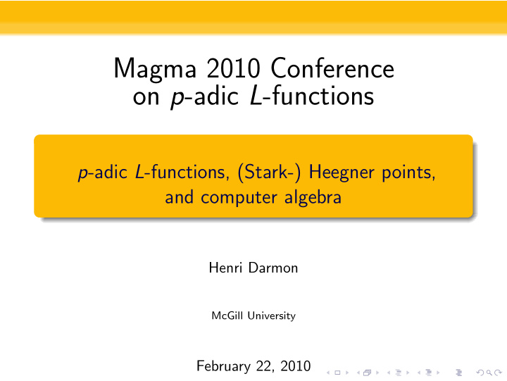 magma 2010 conference on p adic l functions