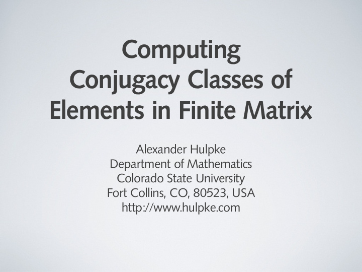 computing conjugacy classes of elements in finite matrix