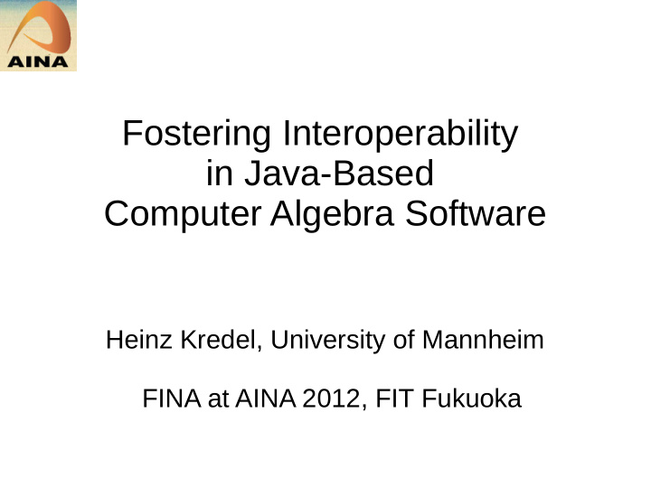fostering interoperability in java based computer algebra