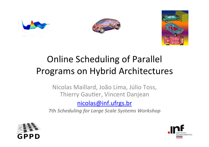 online scheduling of parallel programs on hybrid
