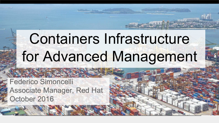 containers infrastructure for advanced management