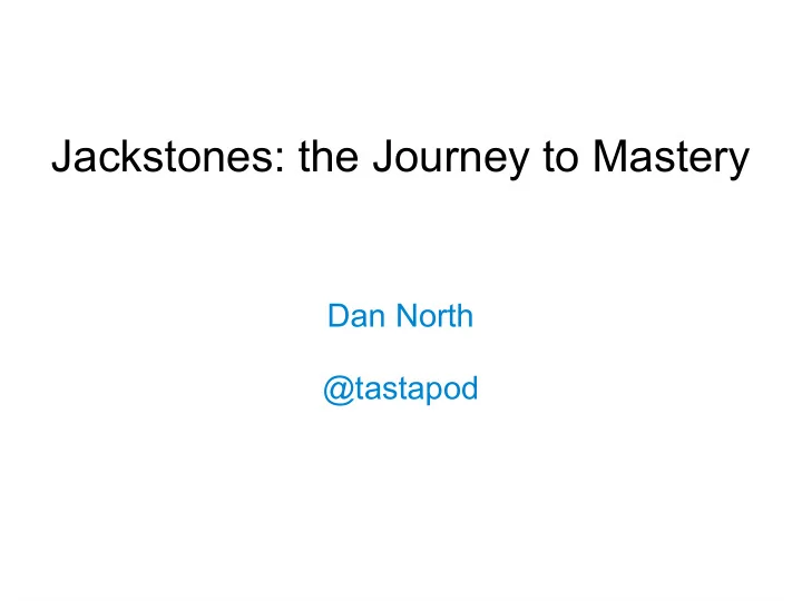 jackstones the journey to mastery