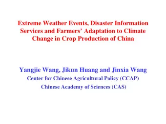 Extreme Weather Events, Disaster Information  Services and Farmers Adaptation to Climate  Change