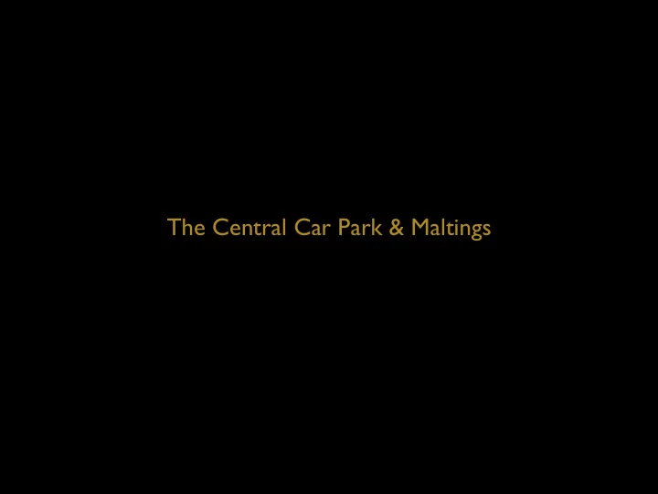 the central car park maltings the old market hereford