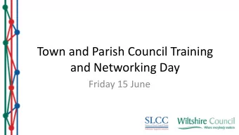 Town and Parish Council Training  and Networking Day  Friday 15 June  Lance Allen,  Clerk to