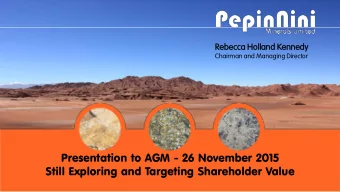 Still Exploring and Targeting Shareholder Value  1 PepinNini  a serious explorer  Diversified