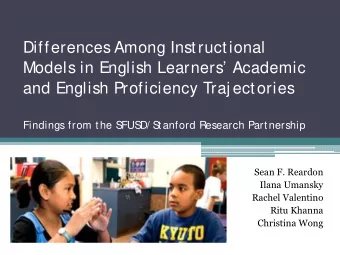 Differences Among Instructional  Models in English Learners Academic  and English Proficiency