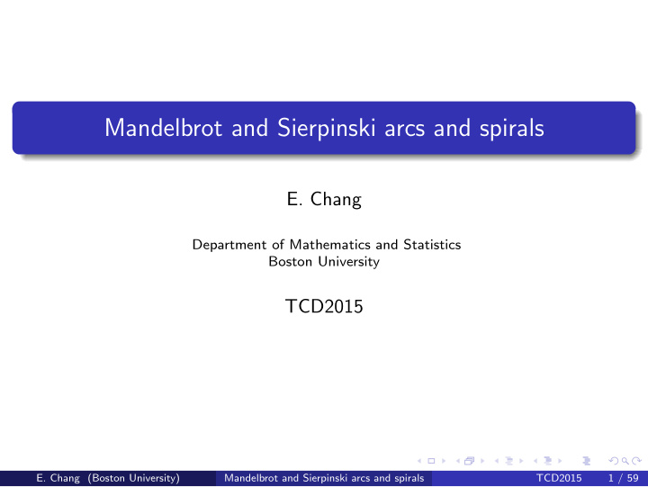 mandelbrot and sierpinski arcs and spirals