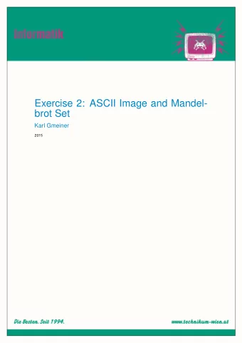 Exercise 2: ASCII Image and Mandel-  brot Set  Karl Gmeiner  2015  Exercise 2: ASCII Image and