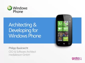 Architecting &amp;  Developing for  Windows Phone  Philipp Bauknecht  CEO &amp; Software Architect