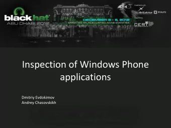 Inspection of Windows Phone  applications  Dmitriy Evdokimov  Andrey Chasovskikh  About us Dmitriy