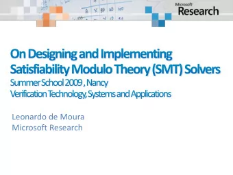 Leonardo de Moura  Microsoft Research  Verification/Analysis tools  need some form of  Symbolic