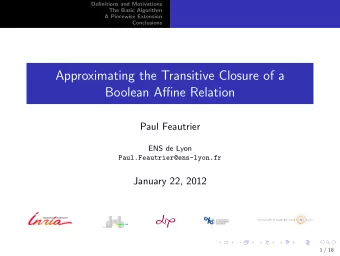 Approximating the Transitive Closure of a  Boolean Affine Relation  Paul Feautrier  ENS de Lyon