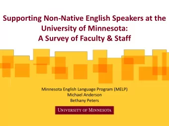 Supporting Non-Native English Speakers at the  University of Minnesota:  A Survey of Faculty &amp;