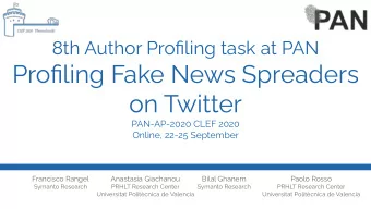 Profiling Fake News Spreaders  on Twitter  PAN-AP-2020 CLEF 2020  Online, 22-25 September