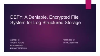 DEFY: A Deniable, Encrypted File  System for Log Structured Storage  WRITTEN BY:  PRESENTED BY:
