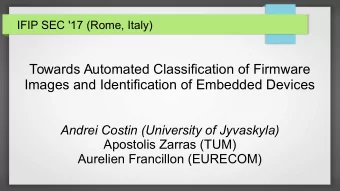 Towards Automated Classification of Firmware  Images and Identification of Embedded Devices  Andrei